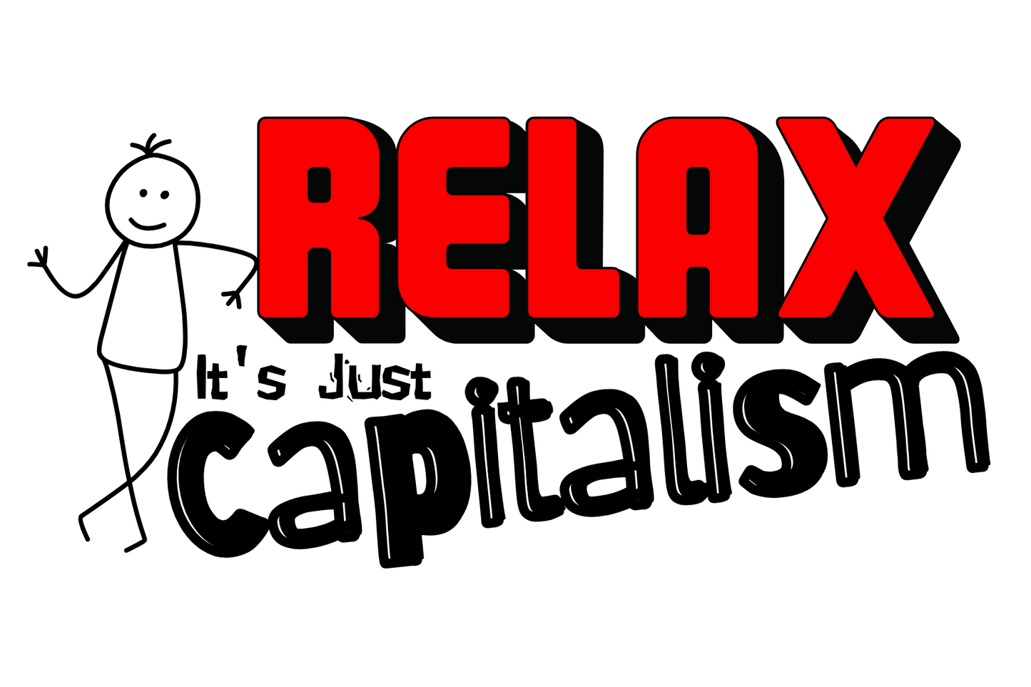 Relax Capitalism Sticker - Fun, Quirky Stickers for Anti-Capitalism