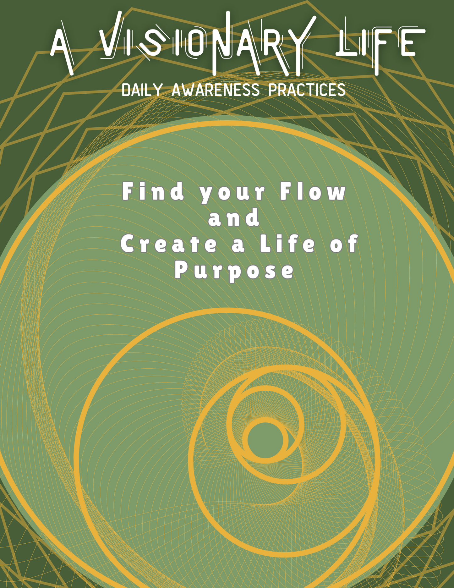 Green & Gold- A Visionary Life Daily Awareness Practices an Elevated Habit Tracking Journal